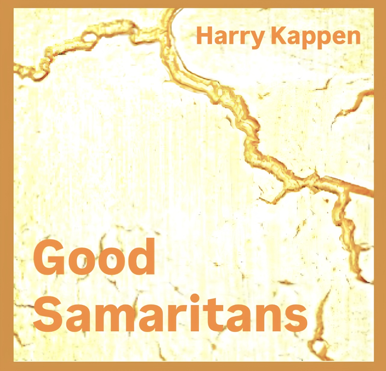 GOOD SAMARITANS – HARRY KAPPEN